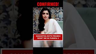 Sad news for Samantha Ruth Prabhu fans and Pushpa fans! #viral #shorts