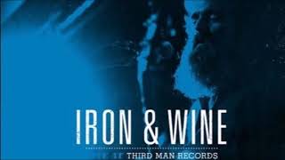 Iron And Wine – Wolves (Song of the Shepherd’s Dog) [Live At Third Man Records]