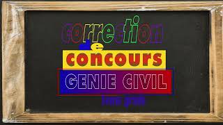 Série de correction des concours, technicien de 3ème grade génie civil | concours el Hawz PARTIE 02