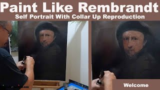 Rembrandt Techniques: Self Portrait with Collar Up Reproduction