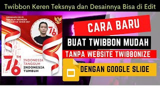 Cara Membuat Twibbon Dengan Google Slide  | Desain dan Teksnya Bisa di Edit