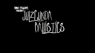 BALLISTICS - JULZCUNDA (Official Music Video)