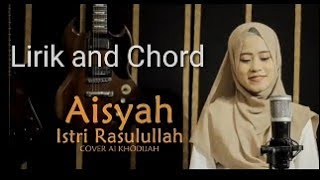 Chord gitar dan lirik lagu Aisyah Istri Rasulullah : Cover By Ai Khodijah Official