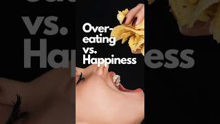 Does Overeating Lead to Less Happiness?