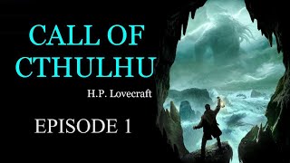 CALL OF CTHULHU - Episode 1