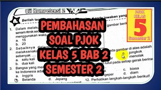 Pembahasan Soal PJOK Kelas 5 Bab 2 Semester 2 TA 2022/2023