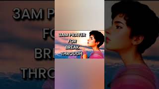 3AM Prayer for Breakthrough #prayer #3amprayer #breakthroughprayer #breakthrough #shorts