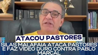 SILAS MALAFAIA ATACA PASTORES E FAZ VÍDEO DURO CONTRA PABLO MARÇAL