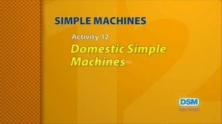 Simple Machines - Activity 12: Domestic Simple Machines