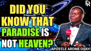 PARADISE IS NOT HEAVEN!  _ APOSTLE AROME OSAYI 2022