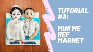 Clay Arts By Pao | Tutorial #3: Mini Me Ref Magnet