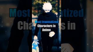 Most traumatized anime characters ❤️‍🩹 #anime #animeshorts