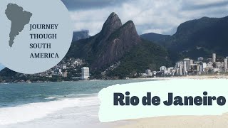 Journey Through South America: Rio de Janiero, Brazil