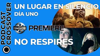 CinemaNET 1354: Un Lugar en Silencio: Día Uno (2024) y No Respires (2016).