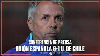 Conferencia Gustavo Álvarez | Unión Española 0-1 U. de Chile