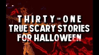 31 Scary Paranormal Stories for Halloween: One for Each Day of October