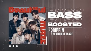 DRIPPIN (드리핀) - Beautiful MAZE [BASS BOOSTED]