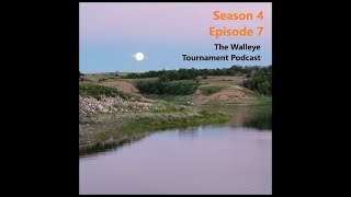 4-7 The Walleye Fishing Tournament Podcast