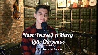 Ralph Otic - Have Yourself A Merry Little Christmas | Arranged by : Paulo Torralba Osorio