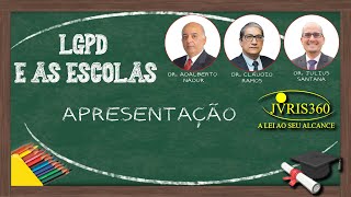 LGPD e as escolas - APRESENTAÇÃO