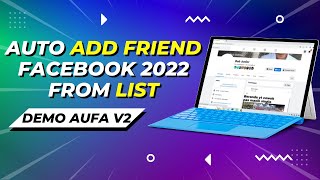 SCRIPT AUTO ADD FRIEND FACEBOOK 2022 FROM LIST | DEMO AUFA