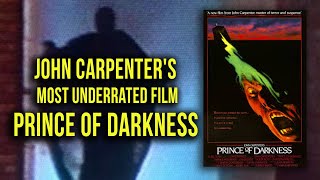 John Carpenter's Most Underrated Film - Prince of Darkness