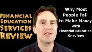 Financial Education Services Review - Why Most People Fail to Make Money with FES