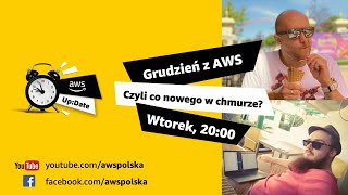 AWS Up:Date - Grudzień 2021