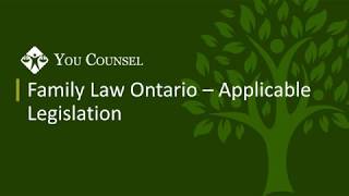 Part 1: Family Law Ontario - Applicable Legislation