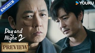 【Preview】EP01-04: The dead are mysteriously resurrected?!!😮🔥| Day and Night 2 | YOUKU