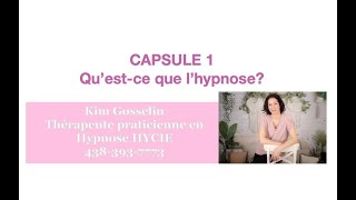 Capsule sur l'Hypnose #1 "Qu'est-ce que l'hypnose?"