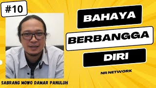 Sabrang MDP | Bahaya Berbangga Diri