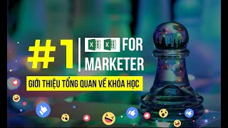 #1 Excel for marketer Giới thiệu về khóa học