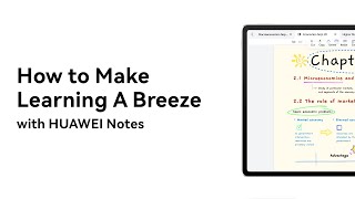 HUAWEI Notes - How to Make Learning A Breeze