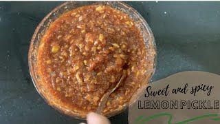 Quick Lemon Pickle| Sweet and Spicy lemon pickle| Khatta meetha nimbu achar| Ambat god limbu loncha