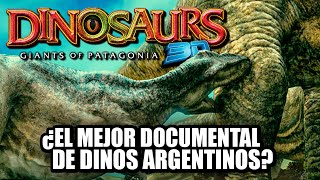 Dinosaurios: Gigantes de la Patagonia | Reseña y Análisis  (El Mejor Documental de Dinos Argentinos)