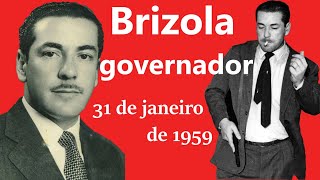 BRIZOLA GOVERNADOR [31 de janeiro de 1959]