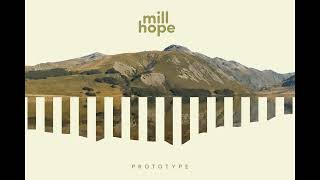 millhope - Prototype (official audio)