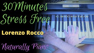 Original Relaxing Piano (30 minutes) Music Perfect for Stress Relief