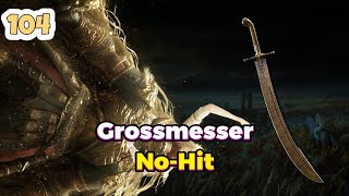 Grossmesser | No Hitting Consort Radahn With Every Weapon 104/420 | Elden Ring