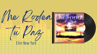 🎵Full Album💿 | Me Rodea tu Paz | Elim New York - #musicacristiana #alabanza #adoracion