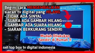 CARA MENGEMBALIKAN SIARAN TV DIGITAL YANG HILANG YANG AWALNYA SUDAH DIDAPATKAN