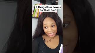 5 Things Book Lovers Do That I Don't #bookish #booktok