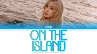 Whee In (휘인) On the Island Color Coded Lyrics (Han/Rom/Eng)