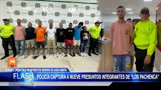 Policía Captura a 9 presuntos integrantes de “Los Pachenca”