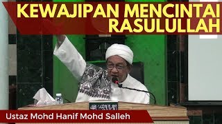 Kewajipan Mencintai Rasulullah - Ustaz Hanif Salleh [Video Kuliah]