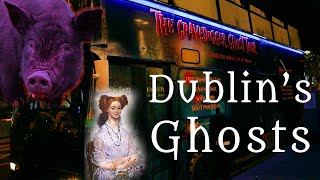 The Ghosts of Dublin City   Diary of a Ditch Witch