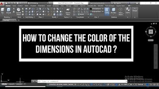 HOW TO CHANGE THE COLOR OF THE DIMENSIONS IN AUTOCAD?