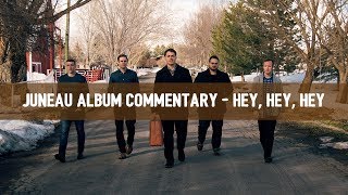 Hey, Hey, Hey - Juneau Album Commentary - Michael Barrow & The Tourists