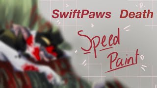 SwiftPaws Death Speedpaint |CW; Gore + Blood |